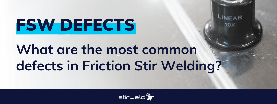 friction stir wleindg defects